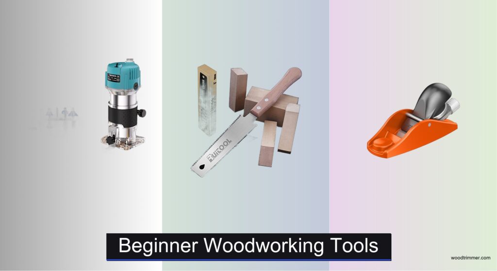 7 Best Beginner Woodworking Tools of 2026