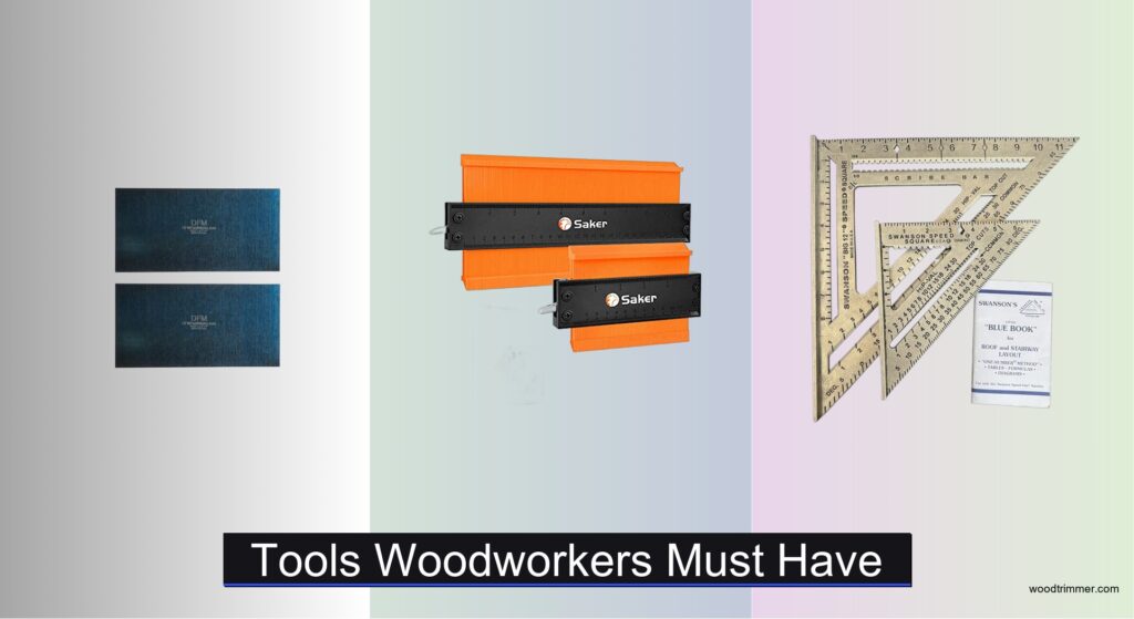 6 Essential Woodworking Tools Every Woodworker Must Have